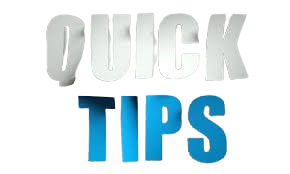 Quick Tips & Hacks